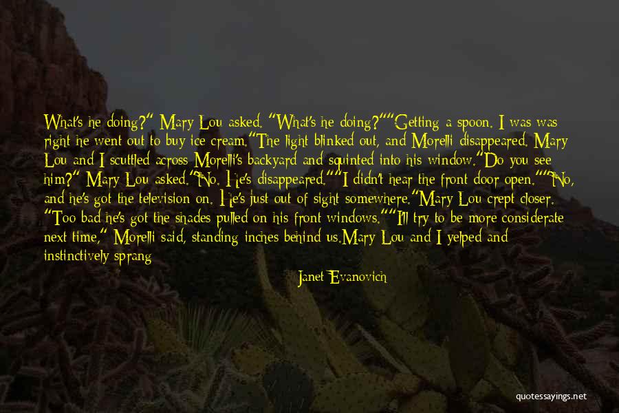 Scuttled Away Quotes By Janet Evanovich Scuttled Away Quotes By Janet Evanovich