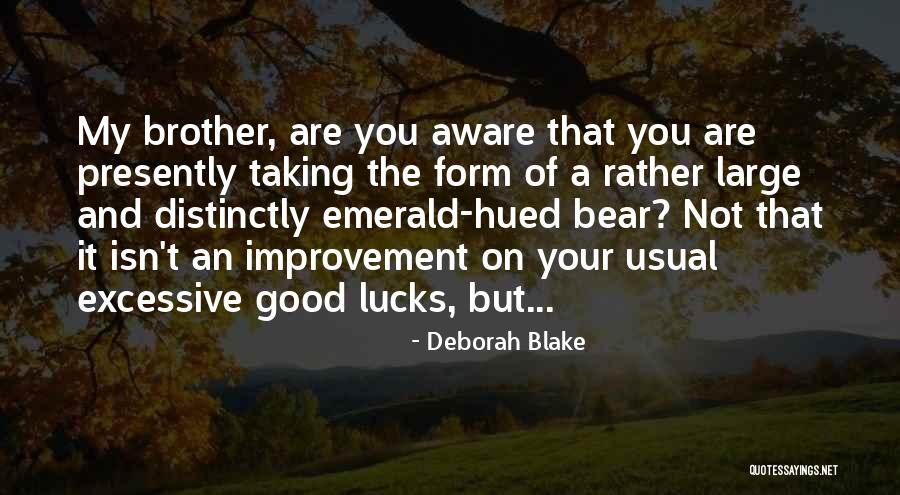 Scuze One Hour Quotes By Deborah Blake Scuze One Hour Quotes By Deborah Blake
