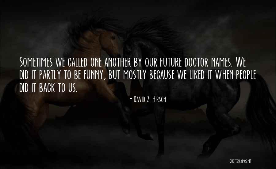 Scythed Chariots Quotes By David Z. Hirsch Scythed Chariots Quotes By David Z. Hirsch