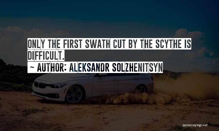 Scythes Quotes By Aleksandr Solzhenitsyn