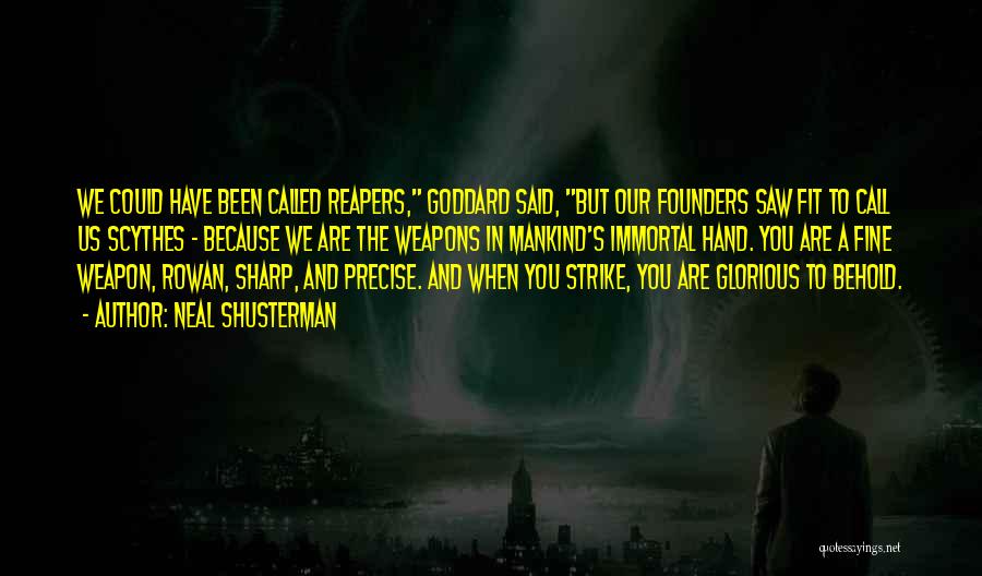 Scythes Quotes By Neal Shusterman