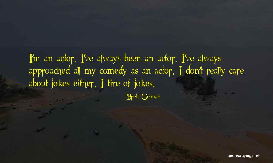 Sdamed Quotes By Brett Gelman Sdamed Quotes By Brett Gelman