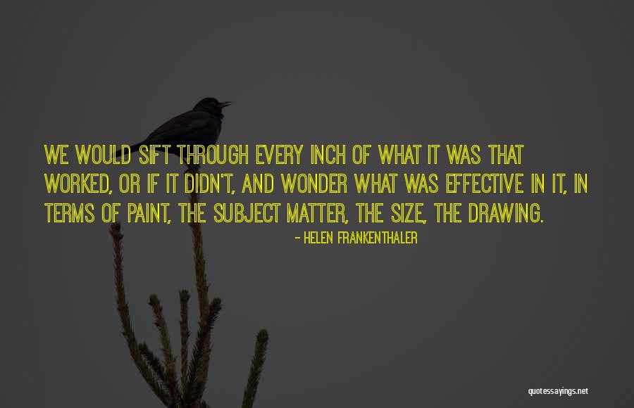 Se Como La Nieve Quotes By Helen Frankenthaler Se Como La Nieve Quotes By Helen Frankenthaler