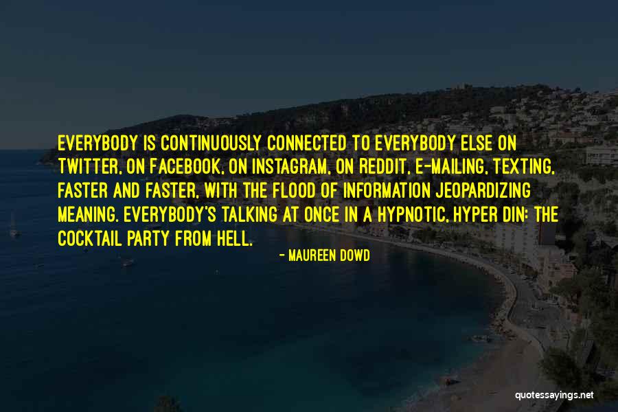 Se Dijo Quotes By Maureen Dowd Se Dijo Quotes By Maureen Dowd