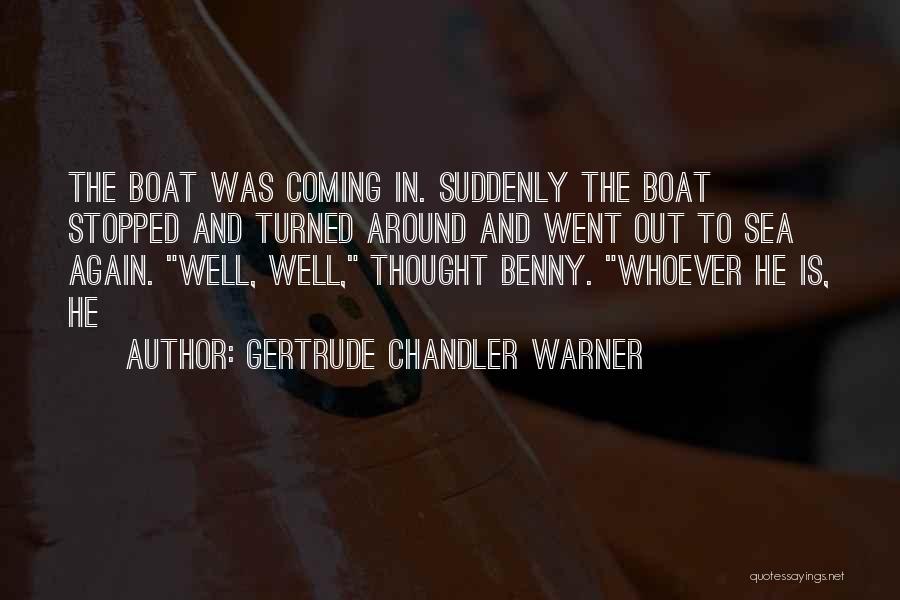 Sea And Boat Quotes By Gertrude Chandler Warner