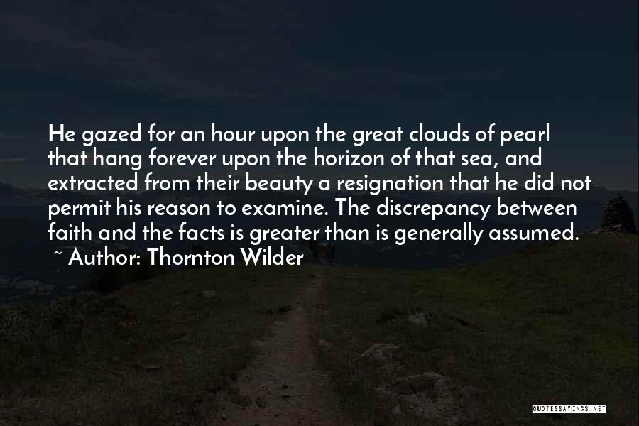 Sea And Clouds Quotes By Thornton Wilder