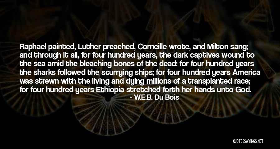 Sea And Dying Quotes By W.E.B. Du Bois Sea And Dying Quotes By W.E.B. Du Bois
