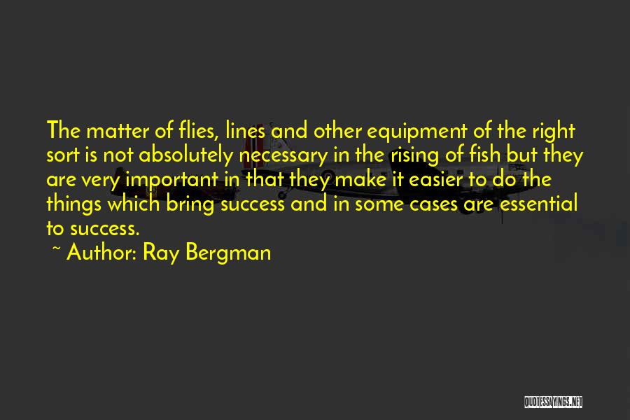 Sea And Fish Quotes By Ray Bergman