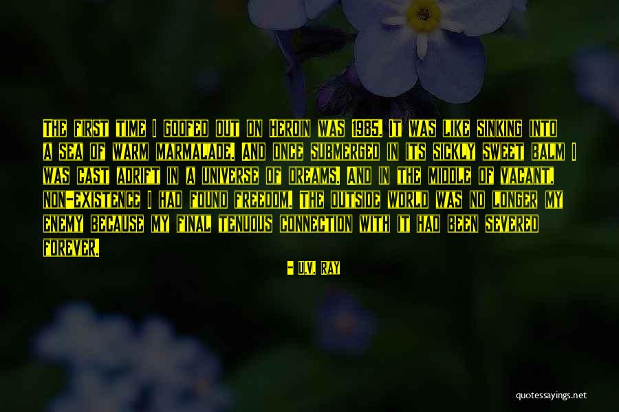 Sea And Freedom Quotes By U.V. Ray Sea And Freedom Quotes By U.V. Ray