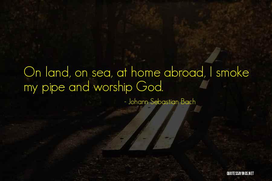 Sea And God Quotes By Johann Sebastian Bach Sea And God Quotes By Johann Sebastian Bach