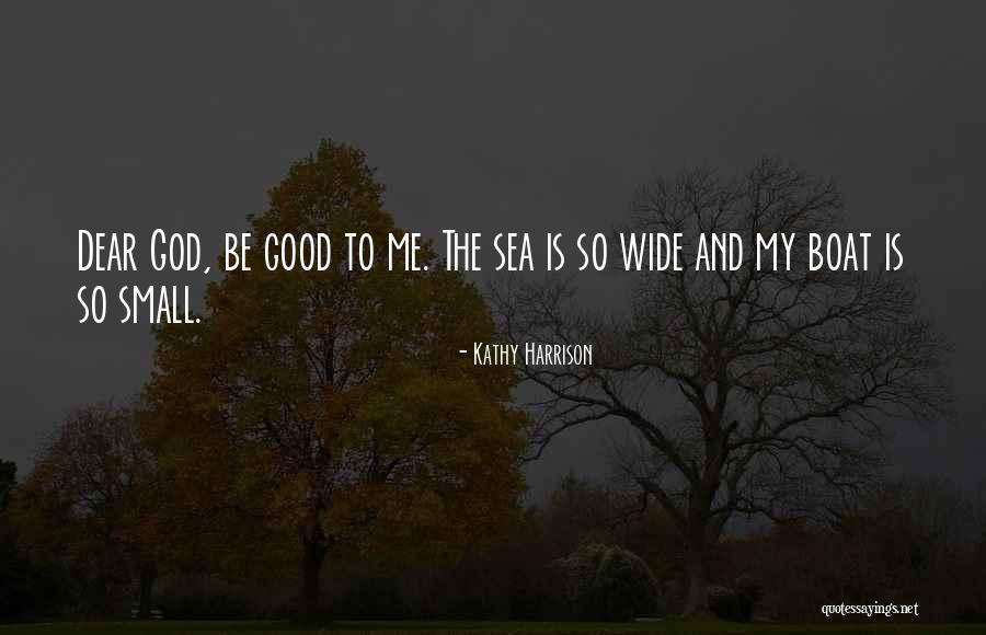 Sea And God Quotes By Kathy Harrison Sea And God Quotes By Kathy Harrison