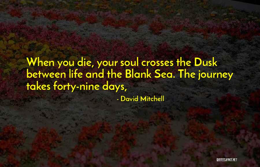 Sea And Life Quotes By David Mitchell Sea And Life Quotes By David Mitchell