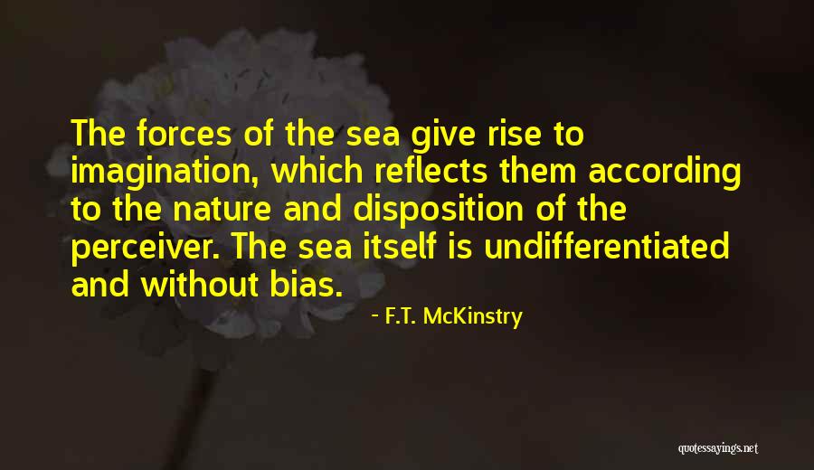 Sea And Nature Quotes By F.T. McKinstry Sea And Nature Quotes By F.T. McKinstry
