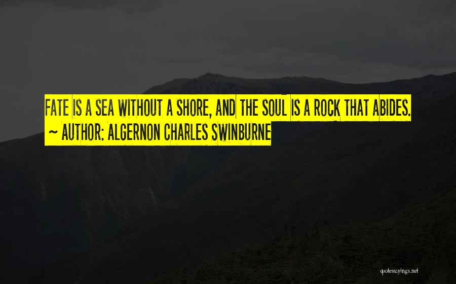 Sea And Rocks Quotes By Algernon Charles Swinburne