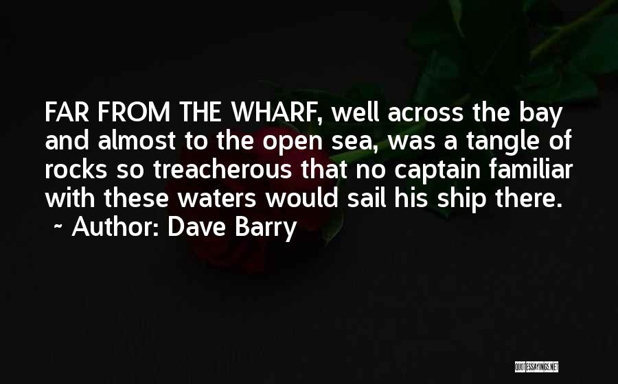 Sea And Rocks Quotes By Dave Barry
