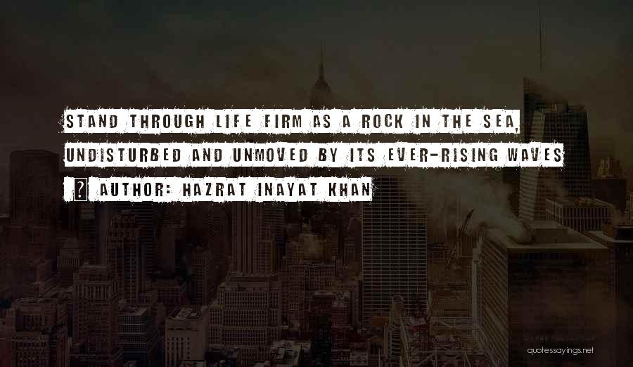 Sea And Rocks Quotes By Hazrat Inayat Khan