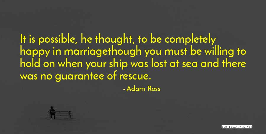 Sea And Ship Quotes By Adam Ross Sea And Ship Quotes By Adam Ross
