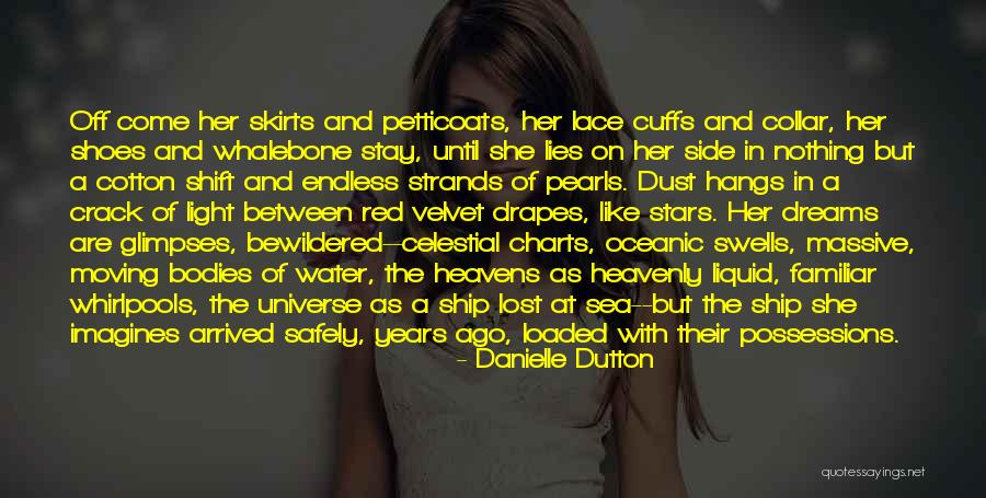 Sea And Ship Quotes By Danielle Dutton Sea And Ship Quotes By Danielle Dutton