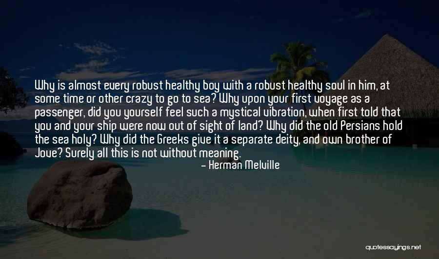 Sea And Ship Quotes By Herman Melville Sea And Ship Quotes By Herman Melville