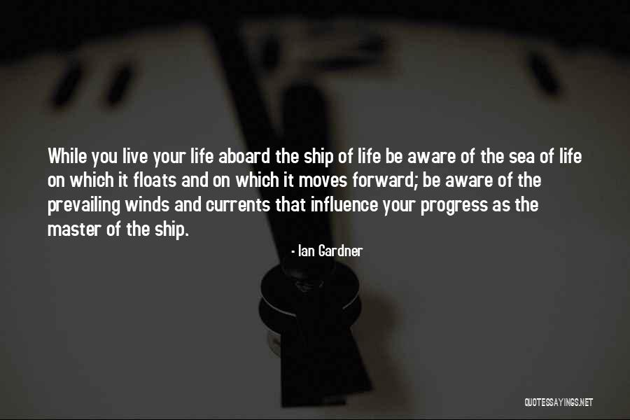 Sea And Ship Quotes By Ian Gardner Sea And Ship Quotes By Ian Gardner