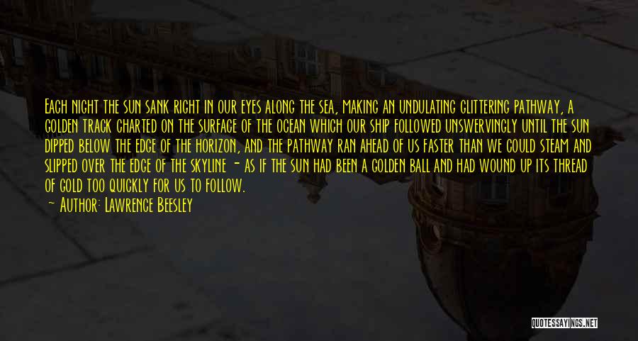 Sea And Ship Quotes By Lawrence Beesley