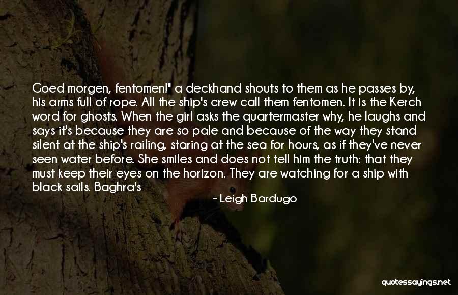 Sea And Ship Quotes By Leigh Bardugo Sea And Ship Quotes By Leigh Bardugo