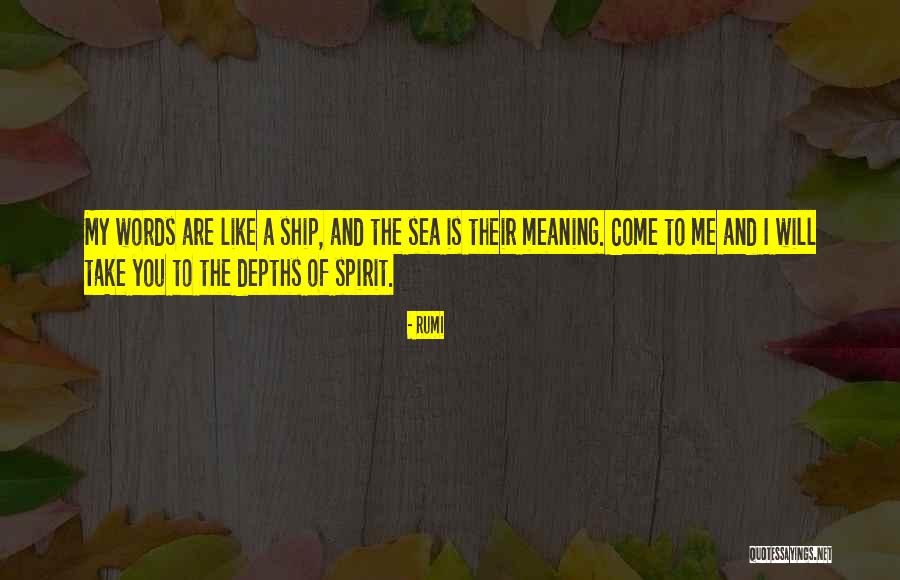Sea And Ship Quotes By Rumi Sea And Ship Quotes By Rumi