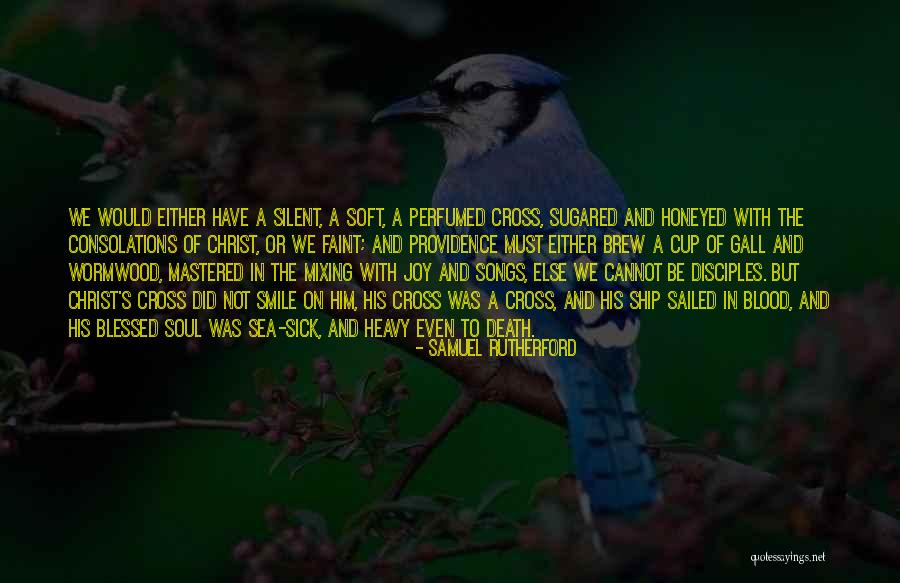 Sea And Ship Quotes By Samuel Rutherford Sea And Ship Quotes By Samuel Rutherford