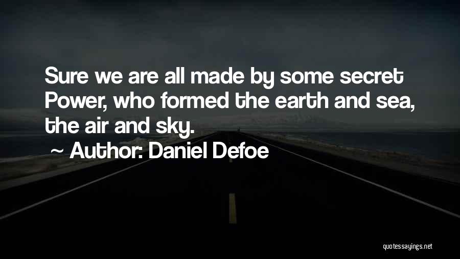 Sea And Sky Earth Quotes By Daniel Defoe