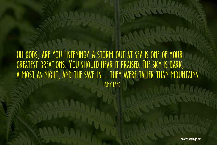 Sea And Storm Quotes By Amy Lane Sea And Storm Quotes By Amy Lane