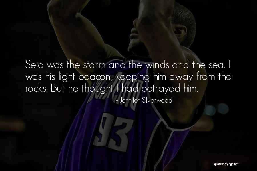 Sea And Storm Quotes By Jennifer Silverwood Sea And Storm Quotes By Jennifer Silverwood
