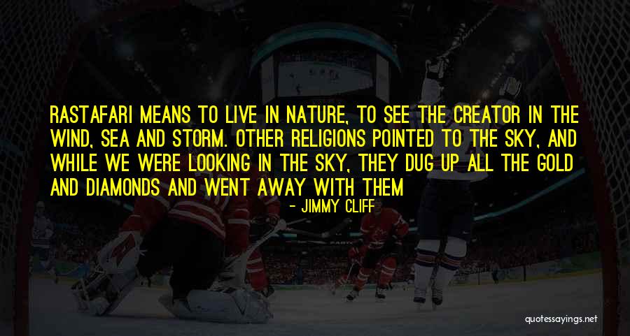 Sea And Storm Quotes By Jimmy Cliff Sea And Storm Quotes By Jimmy Cliff