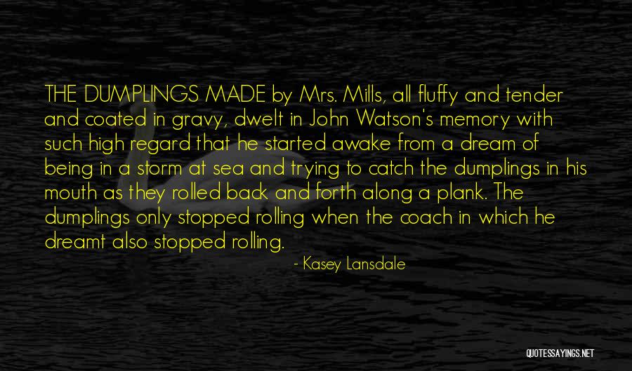 Sea And Storm Quotes By Kasey Lansdale Sea And Storm Quotes By Kasey Lansdale