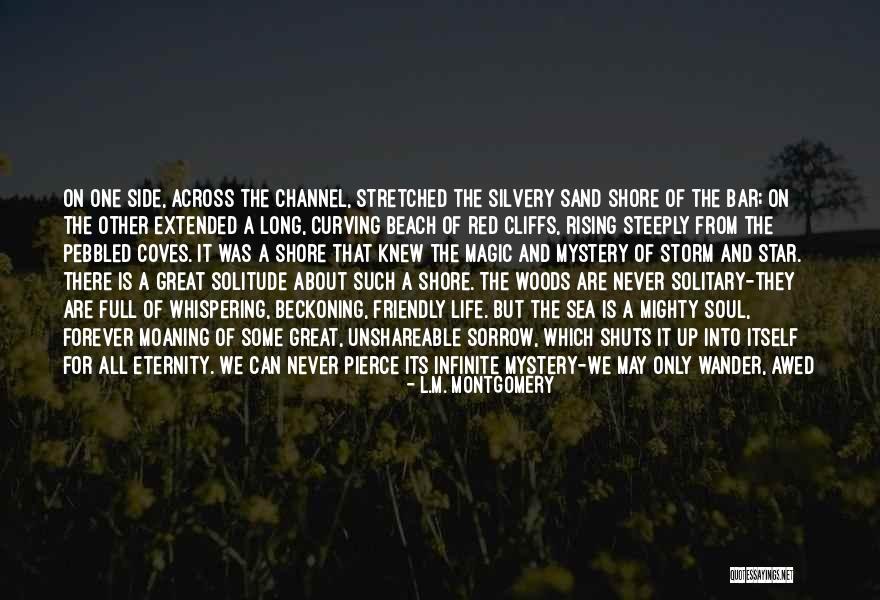 Sea And Storm Quotes By L.M. Montgomery Sea And Storm Quotes By L.M. Montgomery