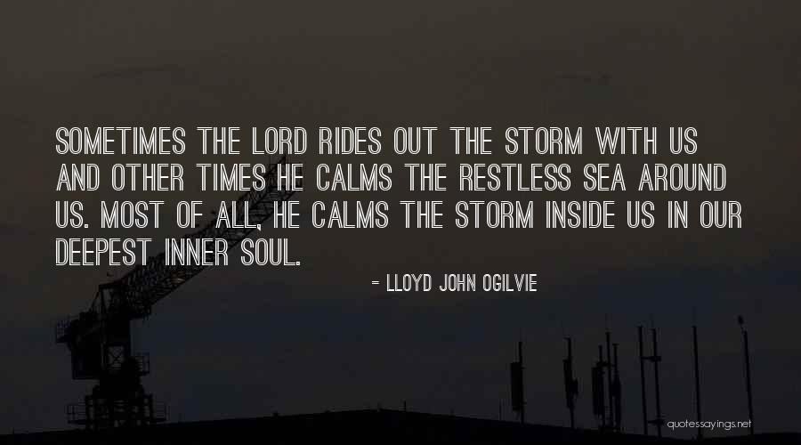 Sea And Storm Quotes By Lloyd John Ogilvie Sea And Storm Quotes By Lloyd John Ogilvie