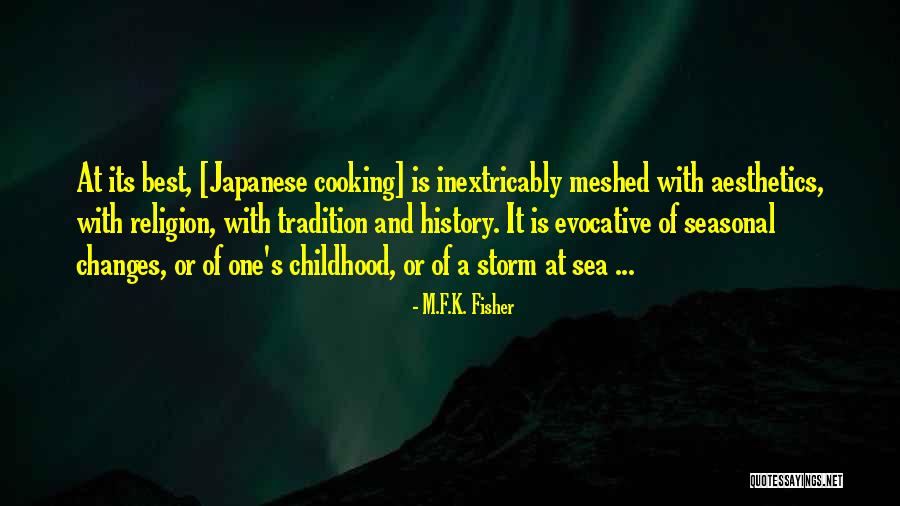 Sea And Storm Quotes By M.F.K. Fisher Sea And Storm Quotes By M.F.K. Fisher