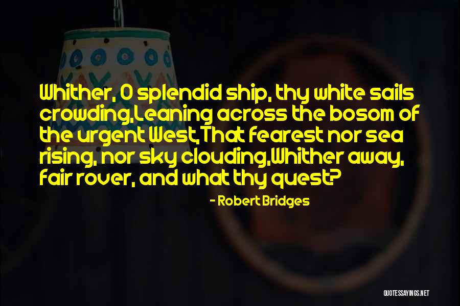 Sea And The Sky Quotes By Robert Bridges Sea And The Sky Quotes By Robert Bridges