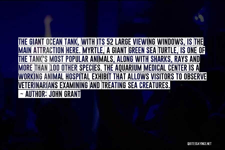 Sea Aquarium Quotes By John Grant