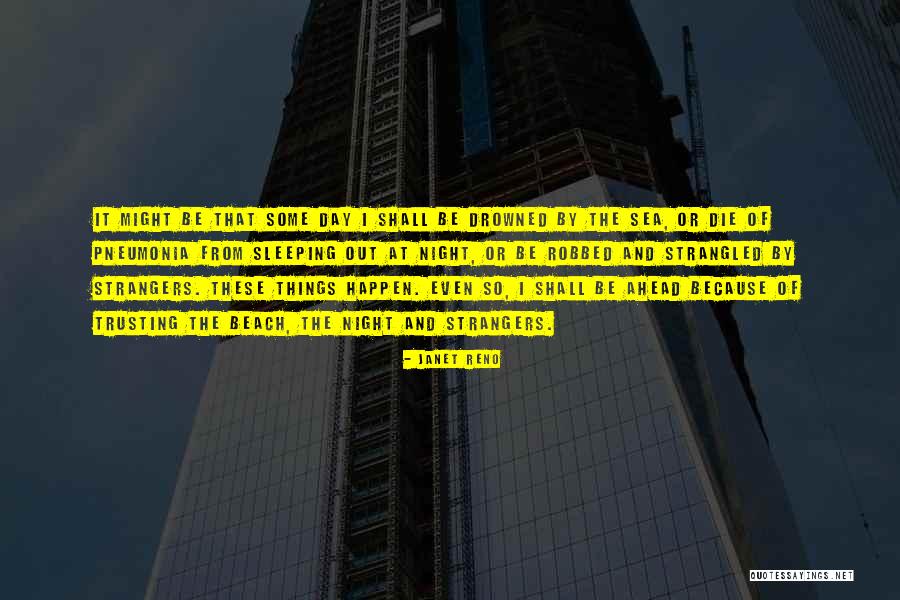 Sea At Night Quotes By Janet Reno Sea At Night Quotes By Janet Reno