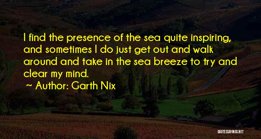 Sea Breeze Quotes By Garth Nix