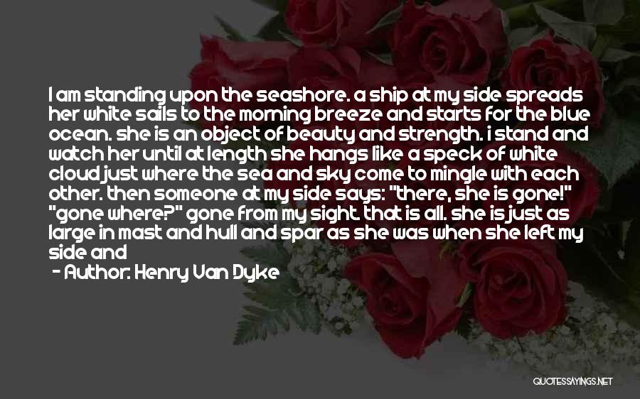 Sea Breeze Quotes By Henry Van Dyke