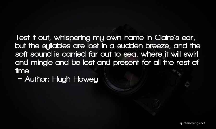 Sea Breeze Quotes By Hugh Howey