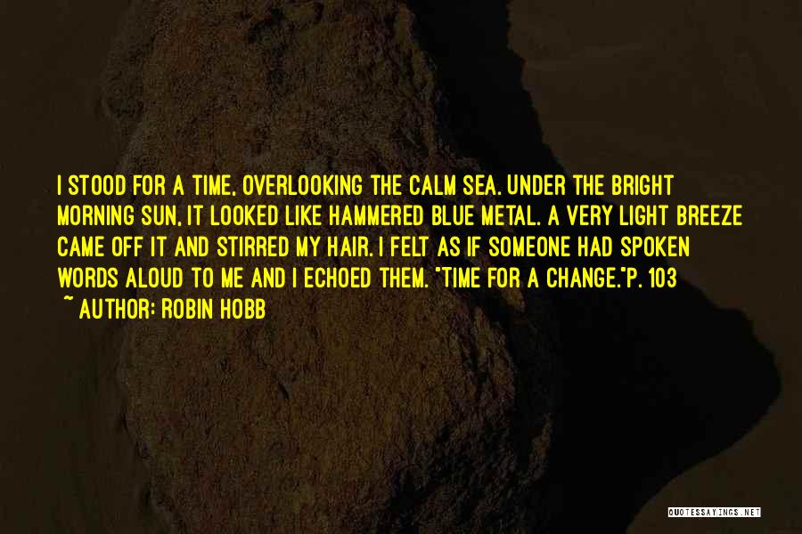 Sea Breeze Quotes By Robin Hobb