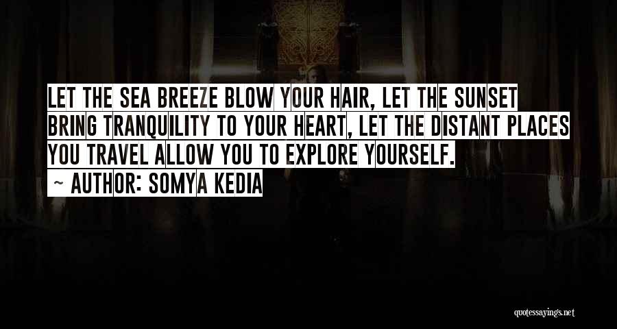 Sea Breeze Quotes By Somya Kedia