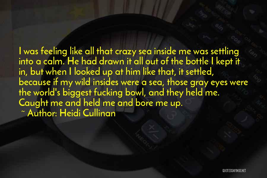 Sea Calm Quotes By Heidi Cullinan