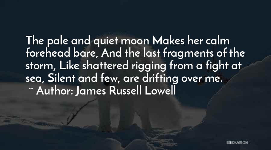 Sea Calm Quotes By James Russell Lowell