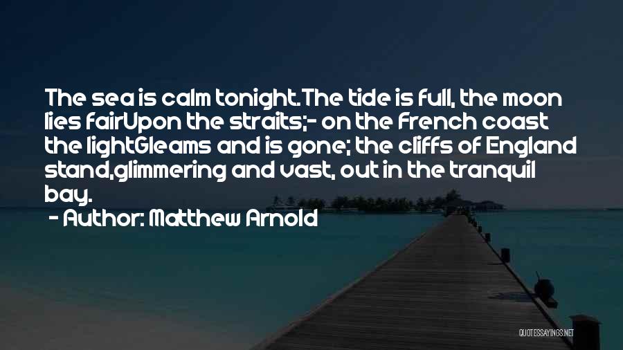 Sea Calm Quotes By Matthew Arnold