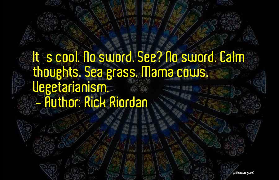 Sea Calm Quotes By Rick Riordan