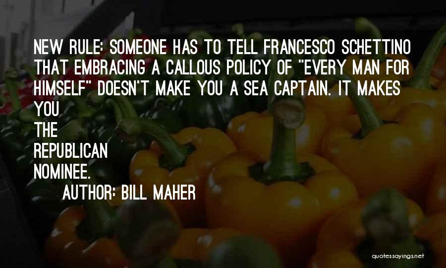 Sea Captain Quotes By Bill Maher