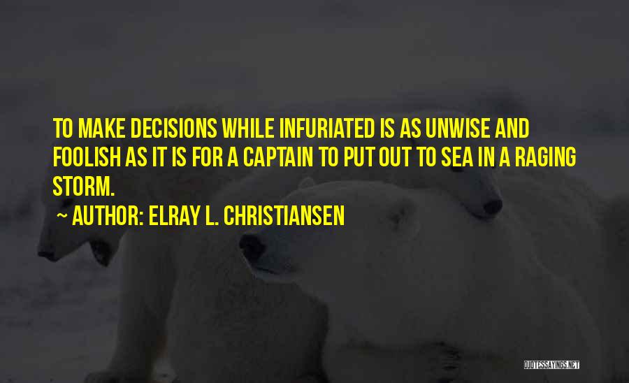 Sea Captain Quotes By ElRay L. Christiansen